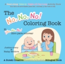 Image for The No, No, No! Coloring Book / El ?No No No! libro para colorear : A Suteki Creative Spanish &amp; English Bilingual Book