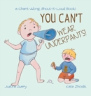 Image for You Can&#39;t Wear Underpants!