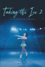 Image for Taking the Ice 2: Skate Like No One&#39;s Watching