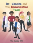 Image for Dr. Vaccine and the Immunization Team