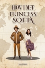 Image for How I Met Princess Sofia