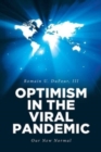 Image for Optimism in the Viral Pandemic : Our New Normal