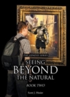 Image for Seeing Beyond the Natural : Book Two