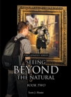 Image for Seeing Beyond the Natural: Book Two