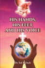Image for His Hands, His Feet, and His Voice