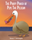 Image for THE POOFY POUCH OF PEPE THE PELICAN