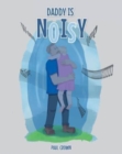 Image for Daddy is Noisy