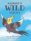 Image for Sammy&#39;s Wild Flight
