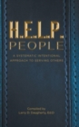 Image for H.E.L.P People : A Systematic Intentional Approach to Serving Others