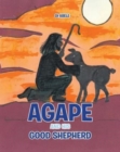 Image for Agape and His Good Shepherd