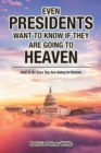 Image for Even Presidents Want to Know if They Are Going to Heaven