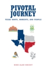 Image for Pivotal Journey: Texas Roots, Moments, and People