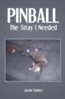 Image for Pinball : The Stray I Needed