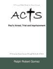 Image for ACTS: Paul&#39;s Arrest, Trial and Imprisonment