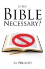 Image for Is The Bible Necessary?