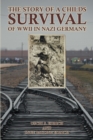 Image for Story of a Childs Survival of WWII in Nazi Germany