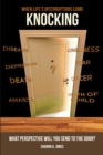 Image for When Life&#39;s Interruptions Come Knocking: What Perspective Will You Send to the Door?