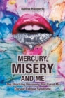 Image for Mercury, Misery, and Me