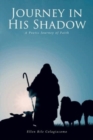 Image for Journey in His Shadow : A poetic Journey of Faith