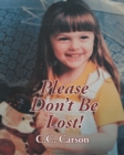 Image for Please Don&#39;t Be Lost!