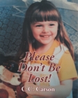 Image for Please Don&#39;t Be Lost!