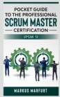 Image for Pocket Guide to the Professional Scrum Master Certification  (Psm 1)
