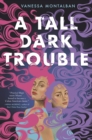 Image for A Tall Dark Trouble