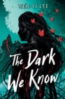 Image for The Dark We Know
