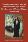 Image for Mother Ignacia Del EspAritu Santo and the Religious of the Virgin Mary and Their Roles in the 500 Years of Philippine Evangelization