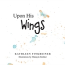 Image for Upon His Wings