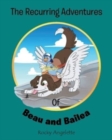 Image for The Recurring Adventures of Beau and Bailea