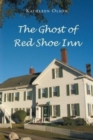 Image for The Ghost of Red Shoe Inn