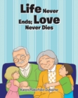 Image for Life Never Ends; Love Never Dies