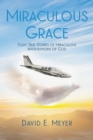 Image for Miraculous Grace: Eight True Stories of Miraculous Interventions of God