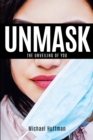 Image for Unmask: The Unveiling of You