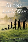 Image for Along Life&#39;s Way: Volume 1