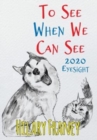 Image for To See When We Can See