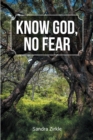 Image for Know God, No Fear