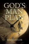 Image for God&#39;s Man Plan : A Complete Chronological Study of God&#39;s Plan for Mankind