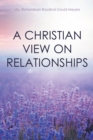 Image for A Christian View on Relationships