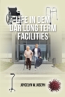 Image for Life in Dem Dar Long-Term Facilities: Nursing Homes-Rehab Centers and Assisted-Living Facilities
