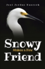 Image for Snowy Makes a New Friend
