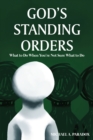 Image for God&#39;s Standing Orders: What to Do When You&#39;re Not Sure What to Do