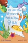 Image for Of All the Groovy Fish in the Sea