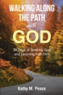 Image for Walking Along the Path With God: 30 Days of Seeking God and Learning from Him