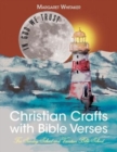 Image for Christian Crafts with Bible Verses : For Sunday School and Vacation Bible School