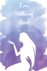 Image for I&#39;m Telling God