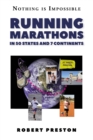 Image for Running Marathons in 50 States and 7 Continents: A Runner&#39;s Inspirational Adventure Around the World