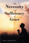 Image for Necessity and Sufficiency of Grace