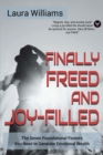Image for Finally Freed and Joy-Filled: The Seven Foundational Footers You Need to Generate Emotional Wealth